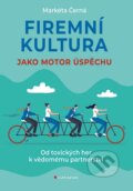 Kniha: Firemní kultura jako motor úspěchu (Gabriela Levá a Markéta Černá). Grada, 2026