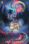Kniha: Where You'll Find Us (Jen St. Jude). Penguin Books, 2026