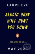 Kniha: Alecto Gray Will Hunt You Down (Laure Eve). Penguin Random House Childrens UK, 2026