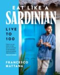 Kniha: Eat Like a Sardinian (Francesco Mattana). Murdoch Books, 2026