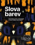 Kniha: Slova barev (Nakladatelství Jihočeské univerzity). Nakladatelství Jihočeské univerzity, 2026