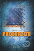 Kniha: Prozrazení (Sam Hayesová). Knižní klub, 2011