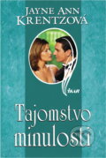 Kniha: Tajomstvo minulosti (Jayne Ann Krentz). Ikar, 2000