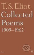Collected Poems 1909-1962 - T.S. Eliot, Faber and Faber, 2002