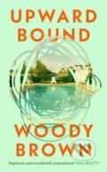 Kniha: Upward Bound (Woody Brown). Jonathan Cape, 2026