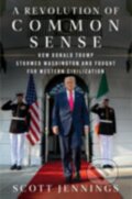 Kniha: A Revolution of Common Sense (Scott Jennings). William Morrow, 2025