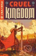 Kniha: EC: Cruel Kingdom Vol. 1 (Greg Pak). Oni Press, 2026