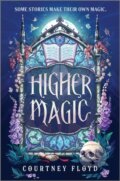 Kniha: Higher Magic (Courtney Floyd). Mira Books, 2025