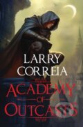 Kniha: Academy of Outcasts (Larry Correia). , 2025