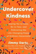 Kniha: Undercover Kindness (Jimmy Darts). Convergent Books, 2025