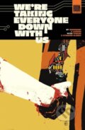 Kniha: We're Taking Everyone Down With Us (Matthew Rosenberg). Image Comics, 2026