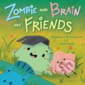 Kniha: Zombie and Brain Are Friends (Stephanie V.W. Lucianovic). Bloomsbury, 2025