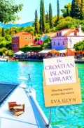 Kniha: The Croatian Island Library (Eva Glyn). One More Chapter, 2026