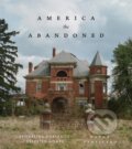 Kniha: America the Abandoned (Bryan Sansivero). Artisan Division of Workman, 2025