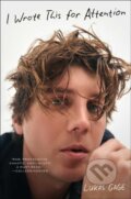 Kniha: I Wrote This for Attention (Lukas Gage). Simon & Schuster, 2025