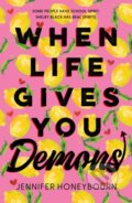 Kniha: When Life Gives You Demons (Jennifer Honeybourn). Square Fish, 2025