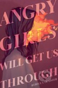 Kniha: Angry Girls Will Get Us Through (Rebecca Traister). Simon & Schuster Books for Young Readers, 2026