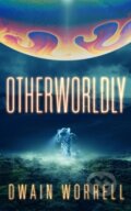 Kniha: Otherworldly (Dwain Worrell). , 2026