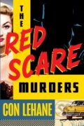 Kniha: The Red Scare Murders (Con Lehane). Soho Press, 2025