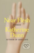 Kniha: Near Flesh (Katherine Dunn). MCD, 2025
