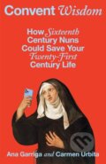 Kniha: Convent Wisdom (Ana Garriga a Carmen Urbita). , 2025
