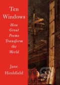 Kniha: Ten Windows (Jane Hirshfield). Random House, 2017