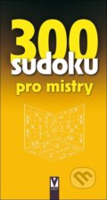 Kniha: 300 sudoku pro mistry (Kolektív autrorov). Vašut, 2026