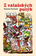 Kniha: Z valašských putýk (Radomír Dolanský). Repronis, 2007