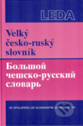 Velký česko-ruský slovník - Marie Sádlíková a kol., Leda, 2006
