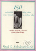 150 nejčastějších otázek o lásce, sexu a intimitě ve středním věku - Ruth S. Jacobowitzová, Argo, 1996
