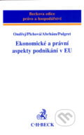 Ekonomické a právní aspekty ponikání v EU - Jan Ondřej, Božena Plchová, Josef Abrhám, Miroslav Pulgret, 2007