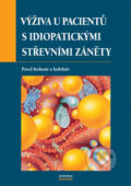 Výživa u pacientů s idiopatickými střevními záněty - Pavel Kohout a kol., 2004