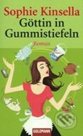 Kniha: Göttin in Gummistiefeln (Sophie Kinsella). Goldmann Verlag, 2006