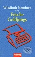 Kniha: Frische Goldjungs (Wladimir Kaminer). Goldmann Verlag, 2001