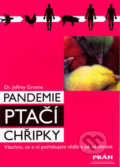 Pandemie ptačí chřipky - Jeffrey Greene, Práh, 2006
