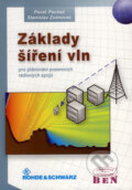 Kniha: Základy šíření vln (Pavel Pechač a Stanislav Zvánovec). BEN - technická literatura, 2007