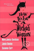 How To Be A Wicked Woman - Susanna Carr, Mary Janice Davidson, Time warner, 2004