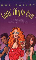 Kniha: Girl´s Night Out (Roz Bailey). Time warner, 2003