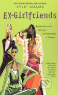 Kniha: Ex-Girlfriends (Kylie Adams). Time warner, 2004