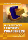 Kniha: Předrozvodové a rozvodové poradenství (Bohumila Průchová a Tomáš Novák). Grada, 2007
