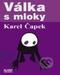 Válka s mloky - Karel Čapek, 2007