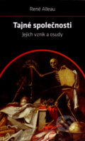 Kniha: Tajné společnosti (René Alleau). Malvern, 2006