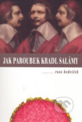 Jak Paroubek kradl salámy - Ross Hedvíček, Alfa, 2005