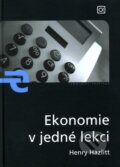 Kniha: Ekonomie v jedné lekci (Henry Hazlitt). Alfa, 2007