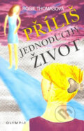 Kniha: Příliš jednoduchý život (Rosie Thomas)