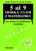 5 až 9 - sbírka úloh z matematiky - Emilie Prokešová, Jaroslav Krčmář, Sobotáles, 2004