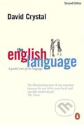 The English Language : A Guided Tour of the Language - David Crystal, Penguin Books, 2005