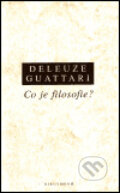 Co je filosofie? - Gilles Deleuze, Félix Guattari, OIKOYMENH, 2001
