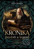 Kniha: Kronika pověstí a legend (Arny Šrámek). Šulc - Švarc, 2026