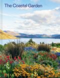 Kniha: The Coastal Garden (Phaidon Editors). Phaidon, 2026